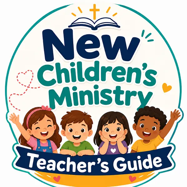 New Children's Ministry Teacher's Guide