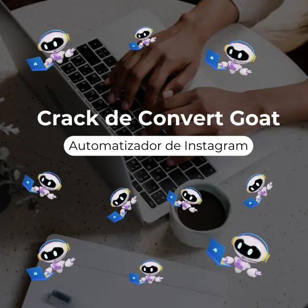 Crack de Convert Goat🤖 El Automatizador de Instagram