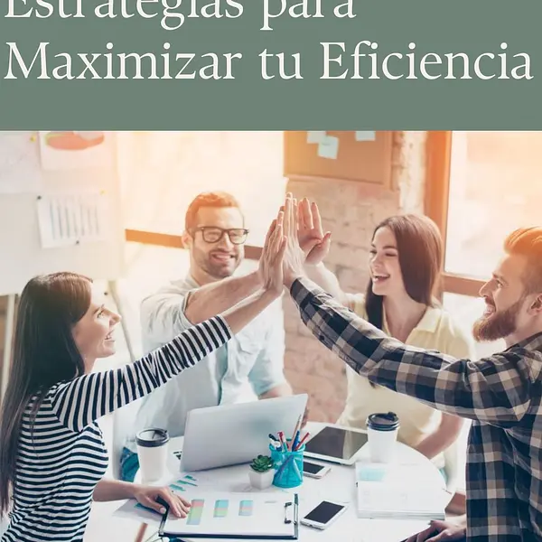 Productividad Personal y Gestión del Tiempo: Estrategias para Maximizar tu Eficiencia