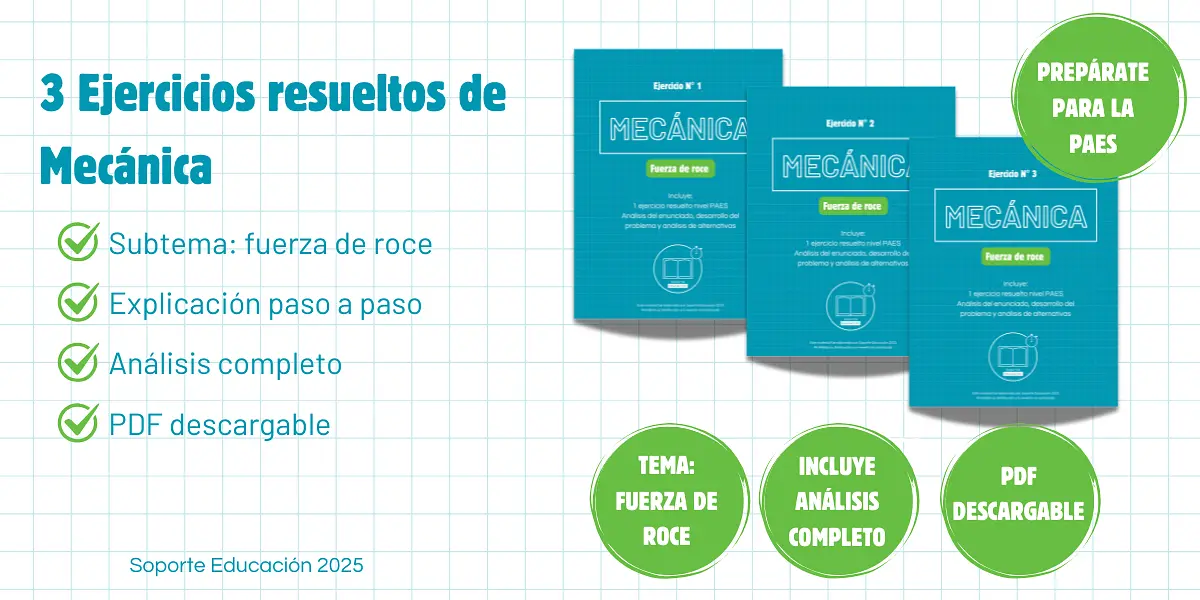 ejercicio resuelto mecánica fuerza de roce preparación paes admisión universitaria soporte educación.png