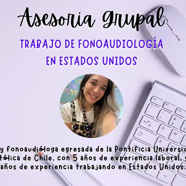 Asesoría Grupal - Trabajo de Fonoaudiología en USA 🇺🇸