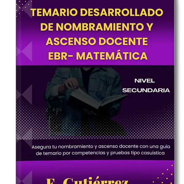 Temario desarrollado de Nombramiento y Ascenso docente-EBR Matemática-Nivel Secundaria.