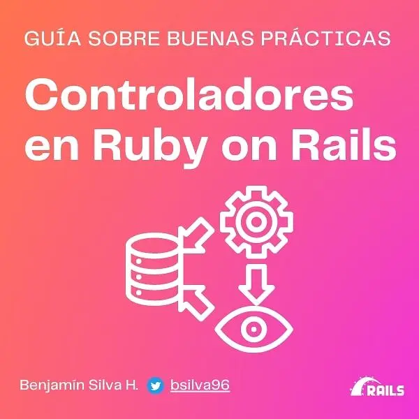 Guía sobre buenas prácticas: Controladores en Ruby On Rails