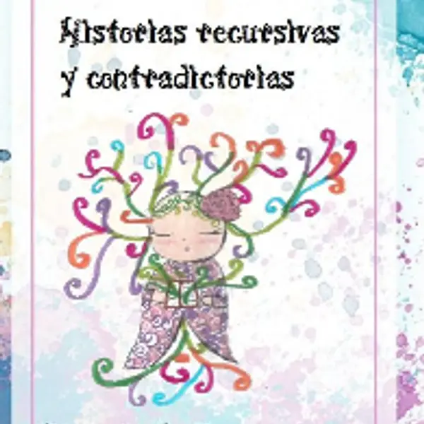 Historias recursivas y contradictorias
