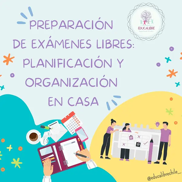 Asesoría 4: Preparación  de Exámenes Libres: planificación y organización  en casa