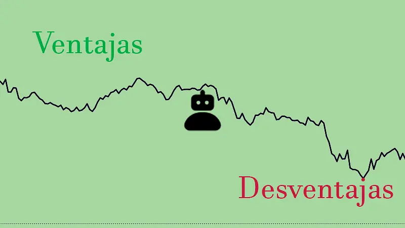 Ventajas y desventajas de un Robot de Forex