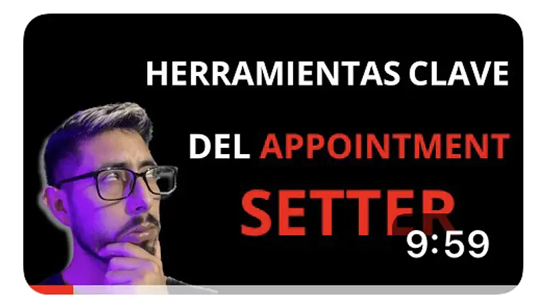 Herramientas Clave de un Appointment Setter Accede al video completo con el siguiente Link