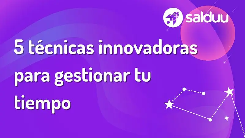 5 técnicas innovadoras para gestionar tu tiempo.jpg