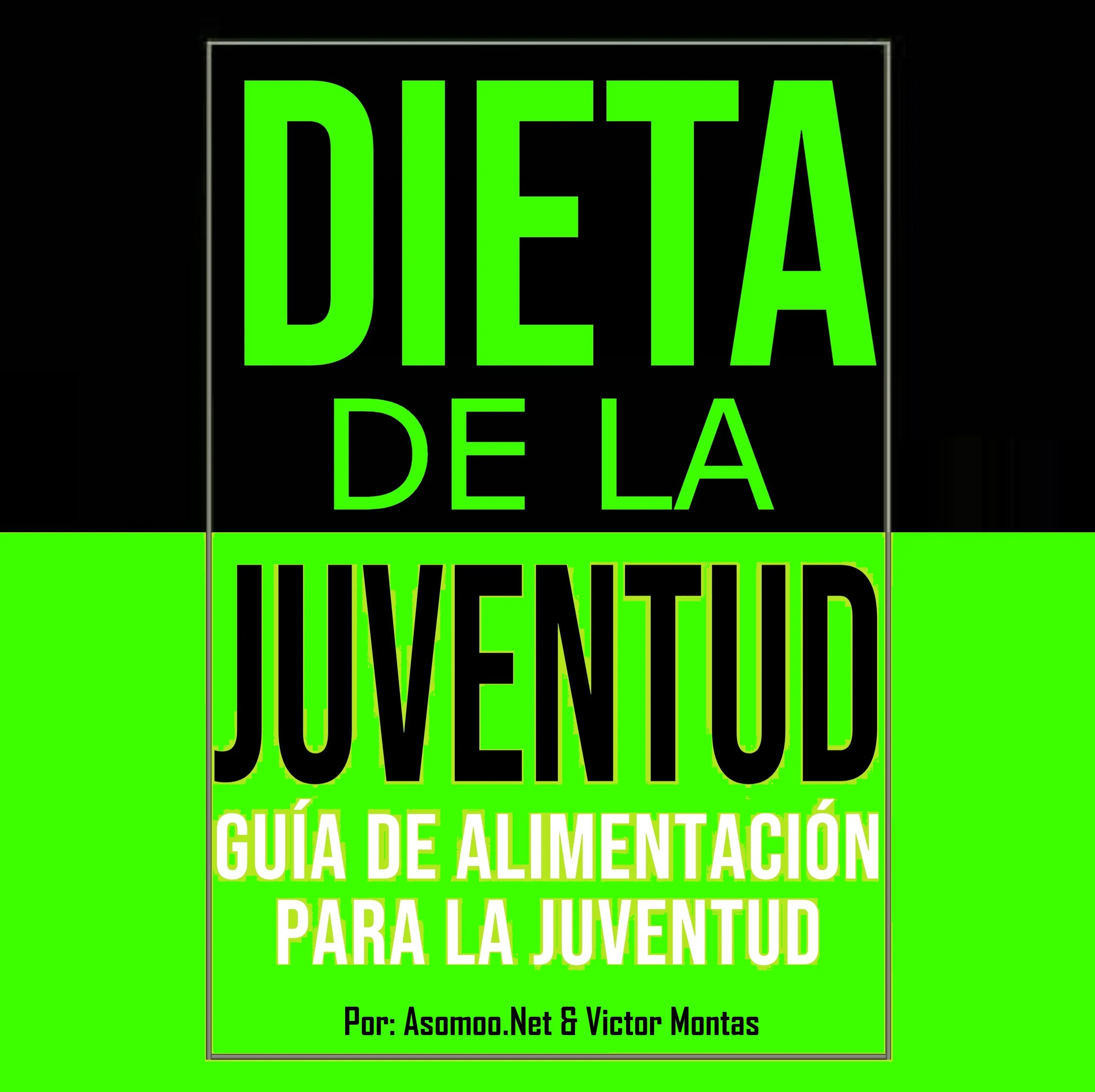 Dieta De la Juventud Guía de alimentación para la juventud