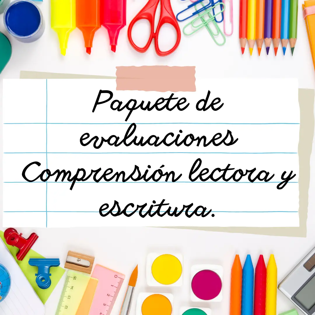 Paquete 15 evaluaciones comprensión lectora y escritura