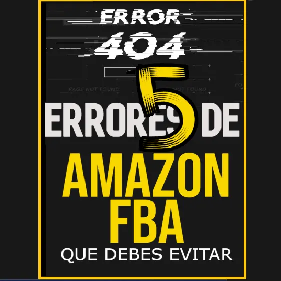 5 ERRORES DE AMAZON FBA QUE DEBES EVITAR PARA NO PERDER DINERO.