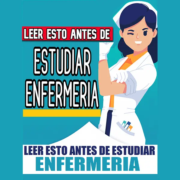 Leer esto antes de estudiar enfermería