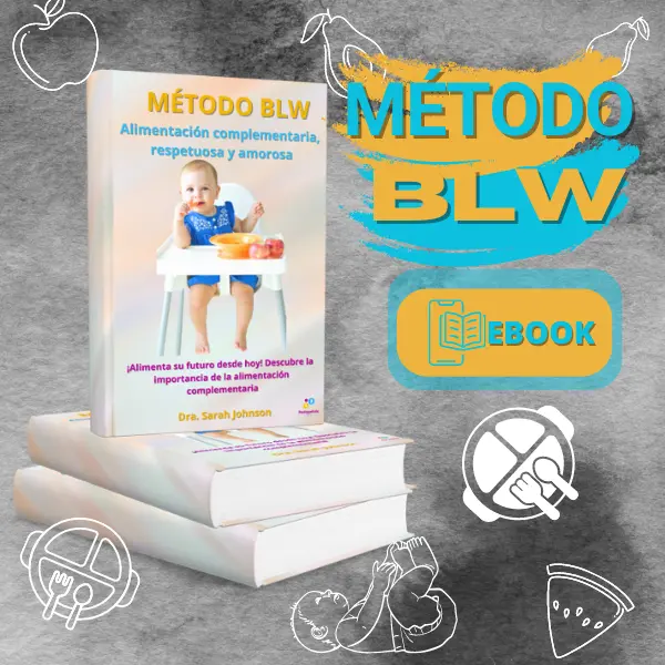 Método BLW: Alimentación complementaria, respetuosa y amorosa