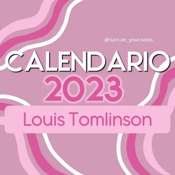 🤍🎤📆 CALENDARIO LOUIS TOMLINSON 📆🤍🎤