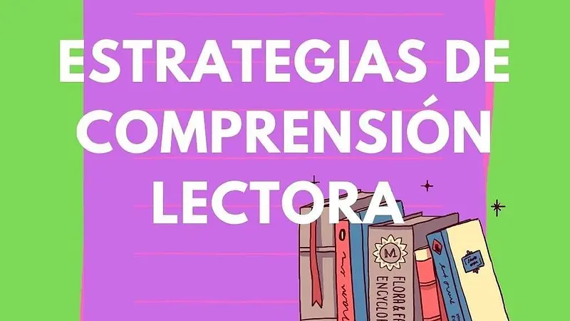 Estrategias de comprensión lectora, parte 1