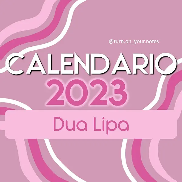 🥀❤️‍🔥📆 CALENDARIO DUA LIPA 📆🥀❤️‍🔥