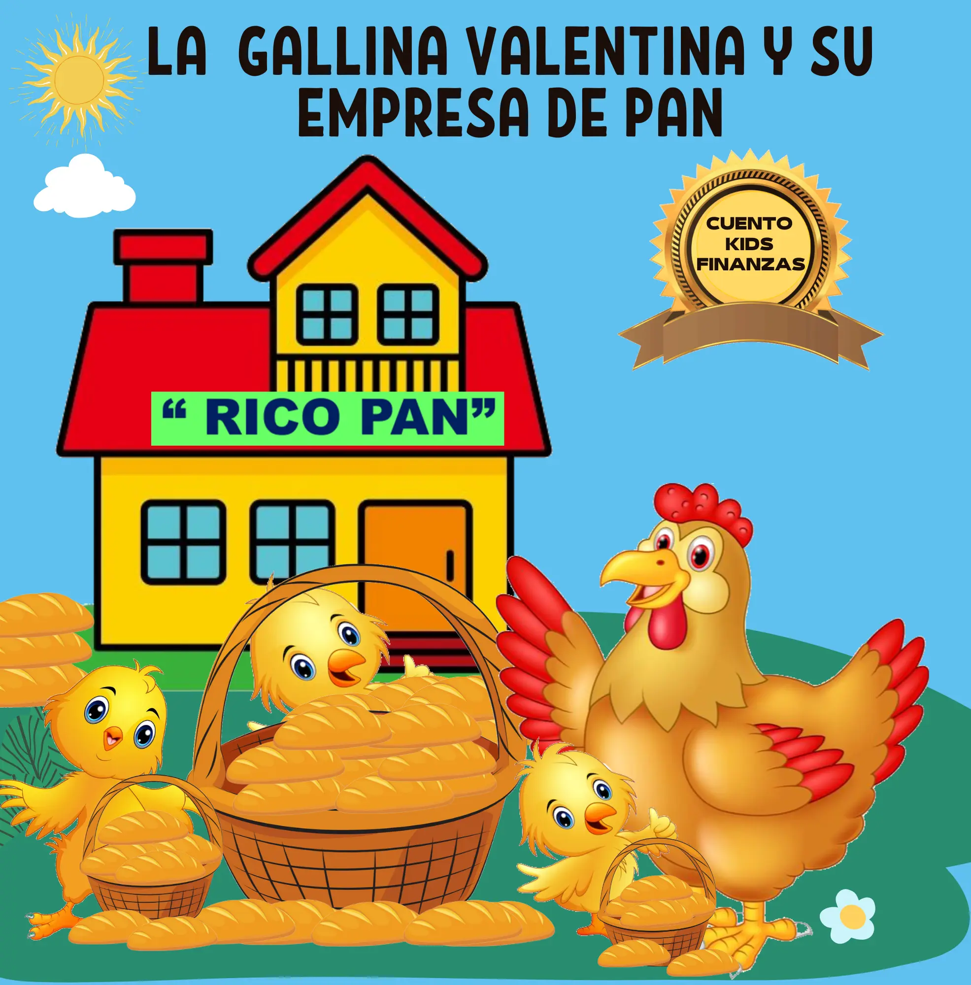 LA GALLINA VALENTINA Y SU EMPRESA DE PAN