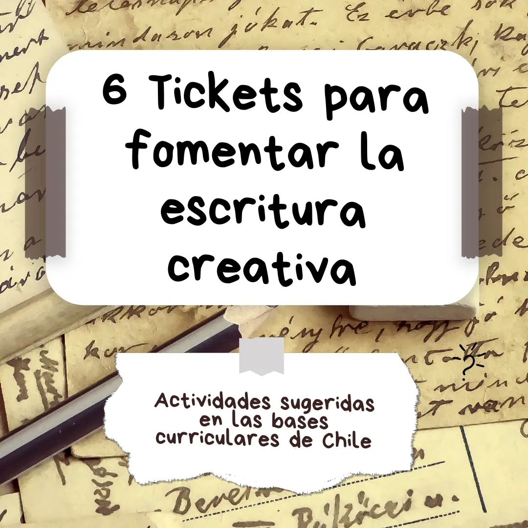 6 Tickets para fomentar la escritura creativa