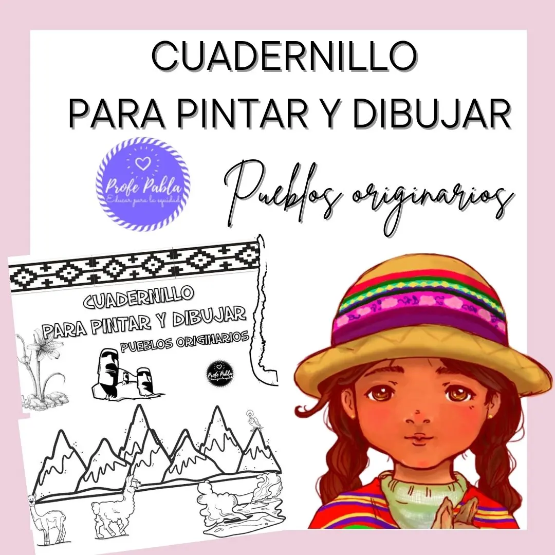 "Cuadernillo para pintar y dibujar" Pueblo Originarios