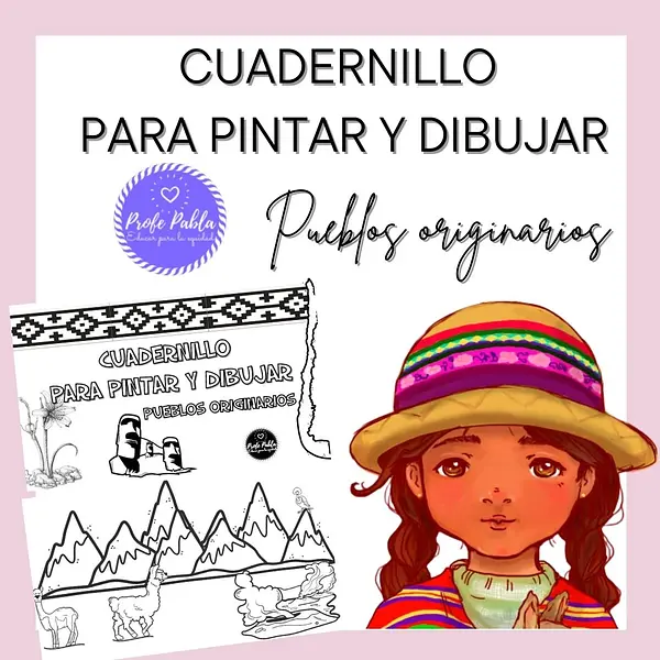 "Cuadernillo para pintar y dibujar" Pueblo Originarios