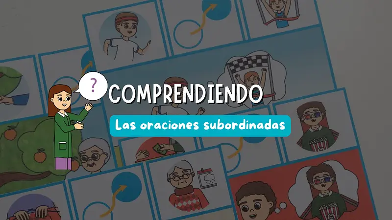 Comprendiendo las oraciones subordinadas